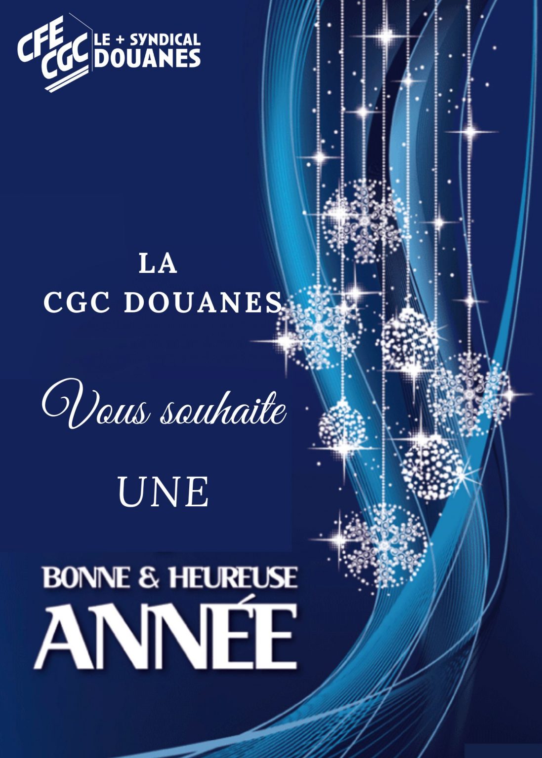 La Cgc Douanes Vous Souhaite Une Bonne Et Heureuse Ann E